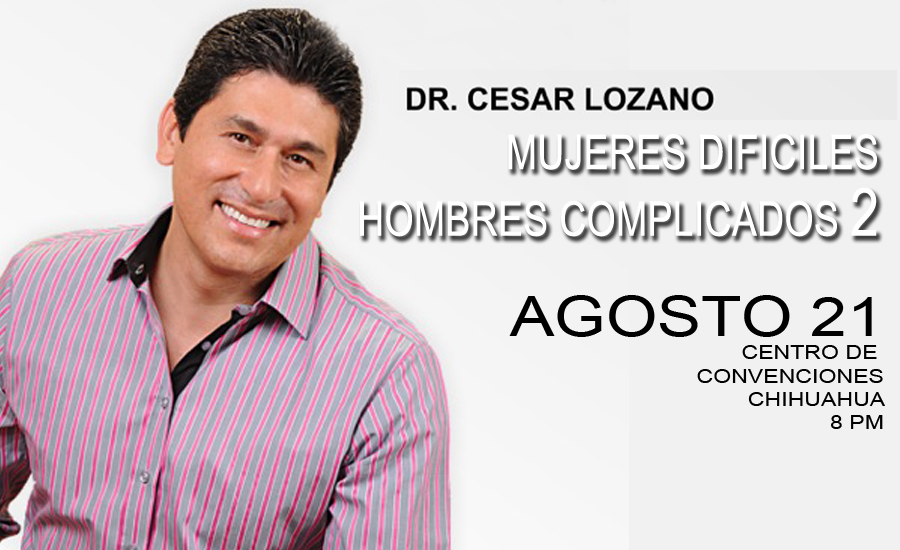 DR. CESAR LOZANO- MUJERES DIFICILES HOMBRES COMPLICADOS 2 - CHI
